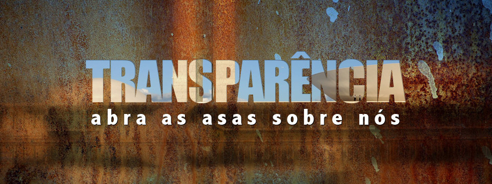 Transparência, abra as asas sobre nós