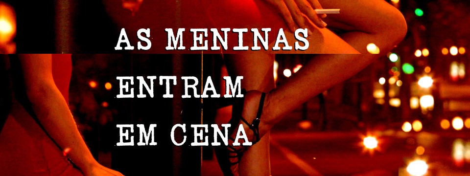 As meninas entram em cena