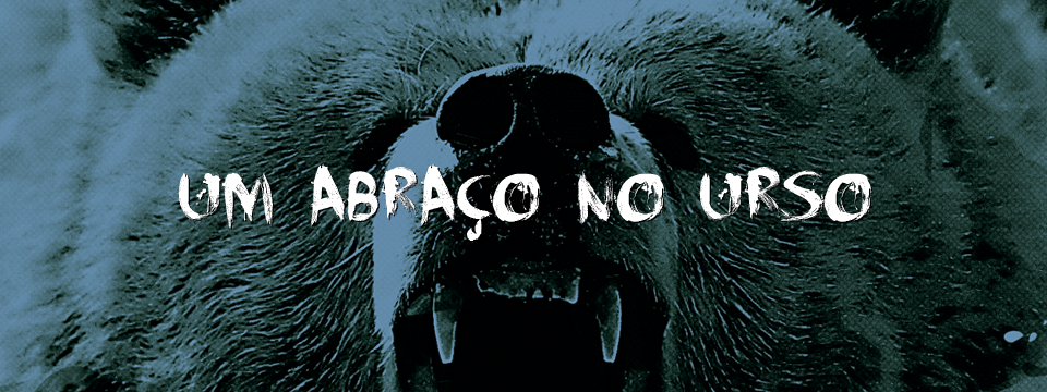 Um abraço no urso