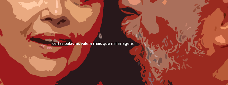 Certas palavras valem mais que mil imagens