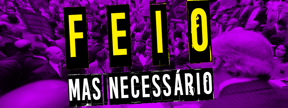 Feio, mas necessário