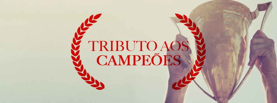Tributo aos campeões