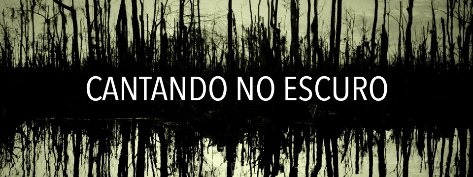 Cantando no escuro