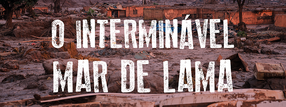 O interminável mar de lama