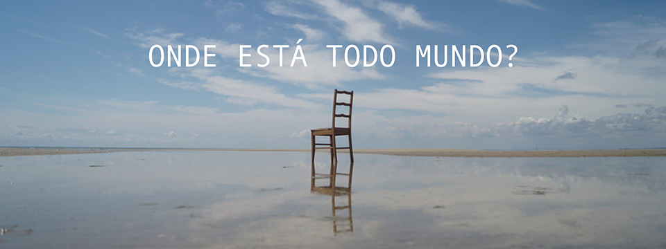 Onde está todo mundo?