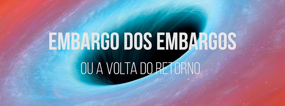 Embargo do embargo