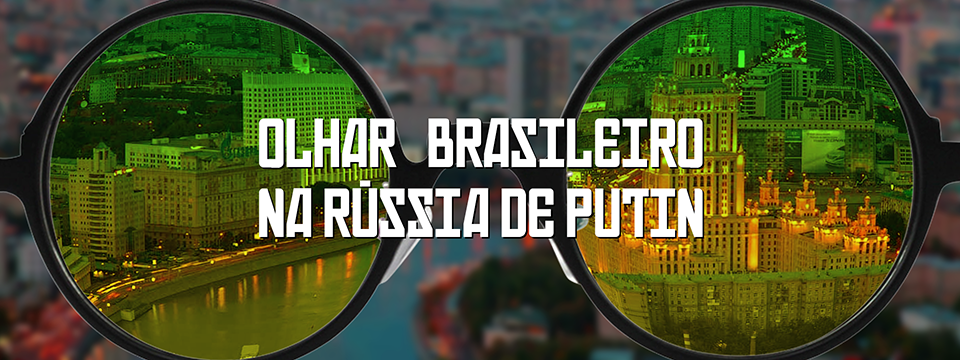 Olhar brasileiro na Rússia de Putin
