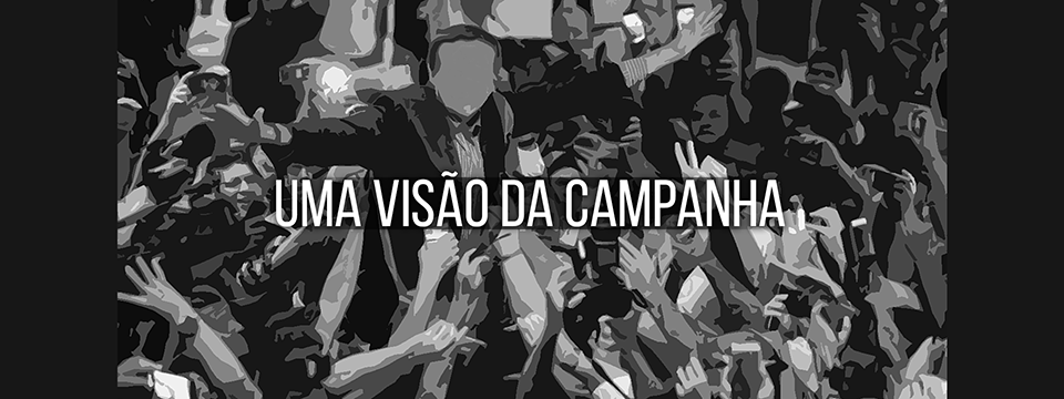Uma visão da campanha
