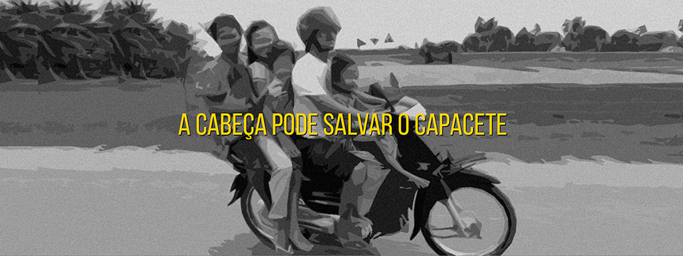 A cabeça pode salvar o capacete