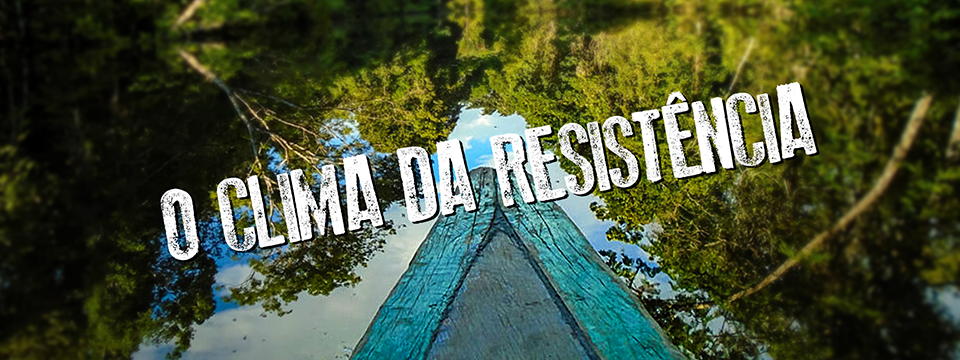 O clima da resistência
