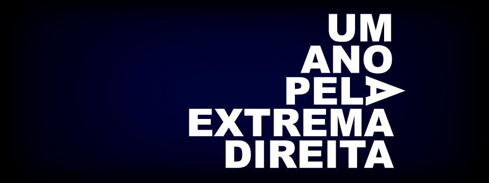 Um ano pela extrema direita