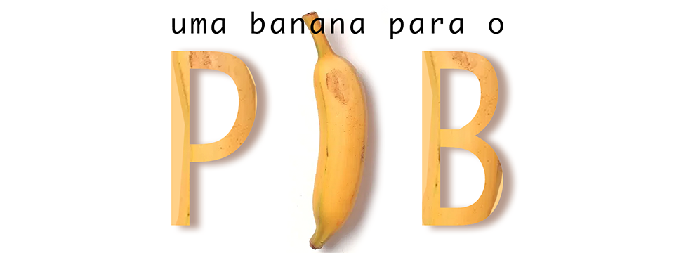 Uma banana para o PIB