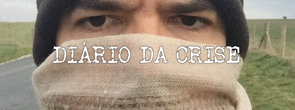 Diário da crise XIV