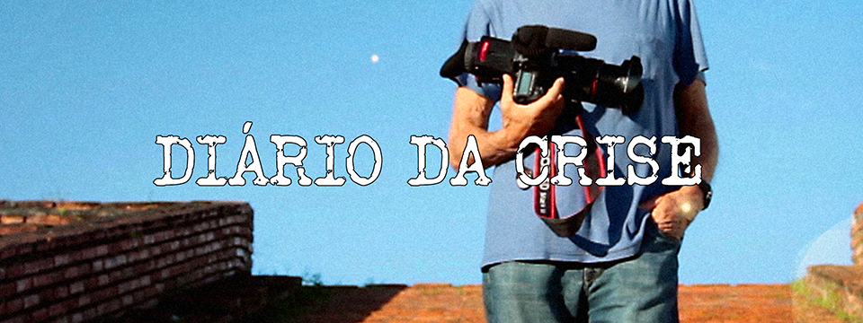 Diário da crise XXXIV