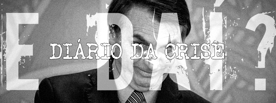 Diário da crise XXXIX