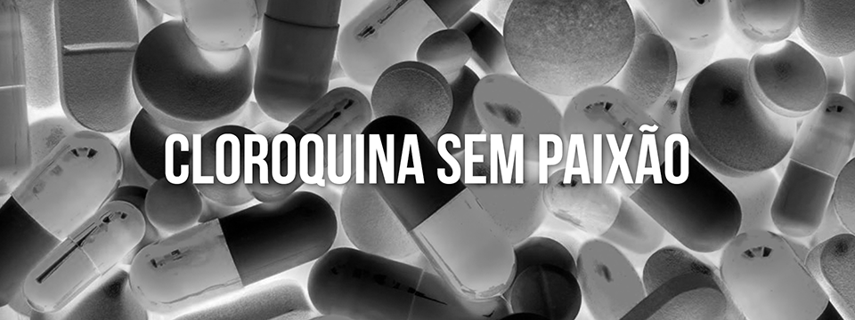 Cloroquina sem paixão