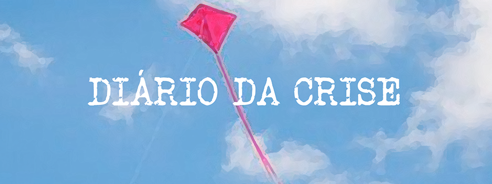 Diário da crise LII