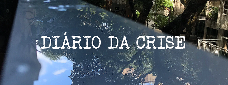 Diário da crise XLIV
