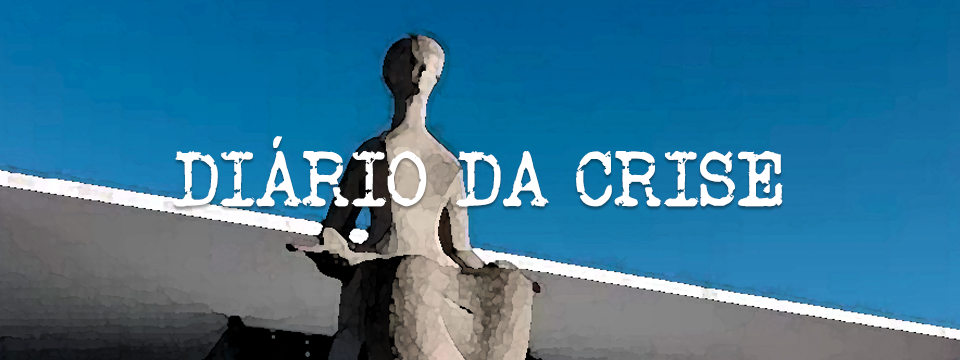 Diário da crise XLVII