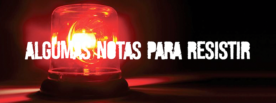 Algumas notas para resistir