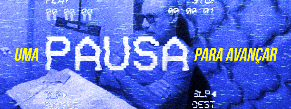 Uma pausa para avançar