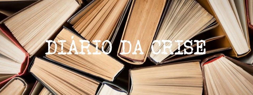 Diário da crise CXXXII
