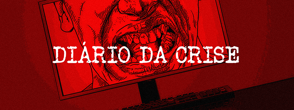 Diário da crise CXXXIV