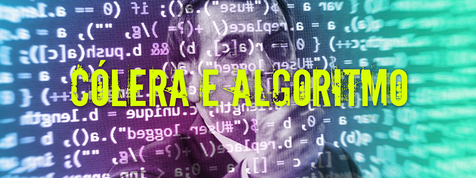 Cólera e algoritmo