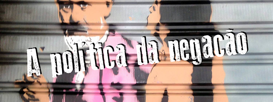 A política da negação