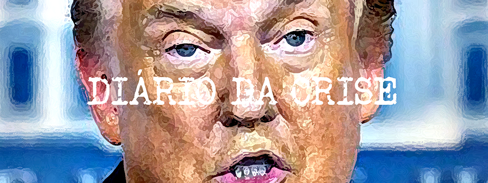 Diário da crise CXLIV