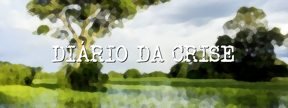 Diário da crise CLXXX