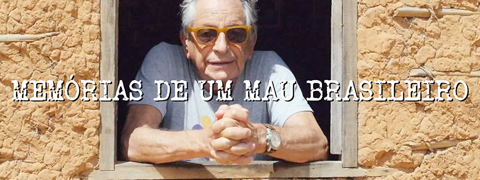 Memórias de um mau brasileiro