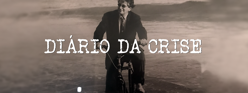 Diário da crise CCXX