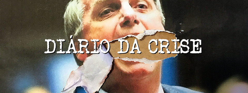 Diário da crise CCLVI