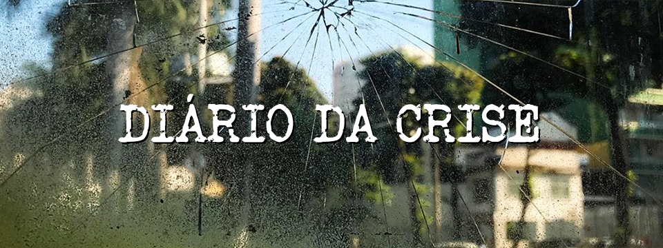 Diário da crise CCLIV
