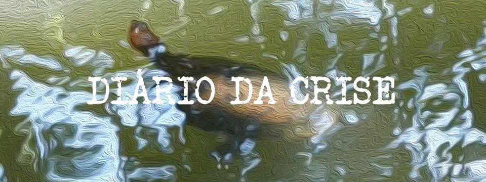 Diário da crise CCXLV