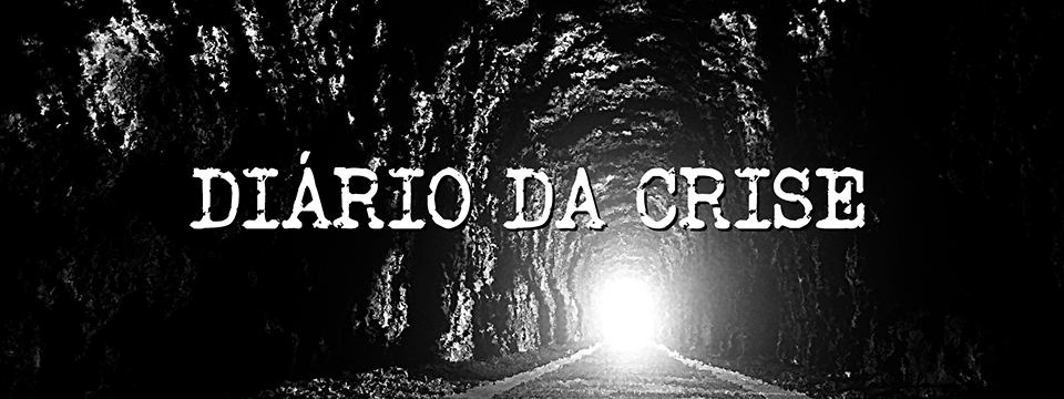 Diário da crise CCLIX