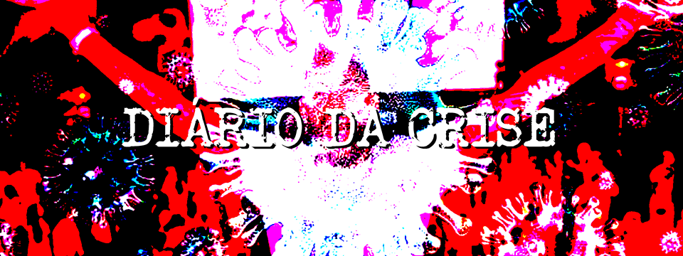 Diário da crise CCLXXXVI