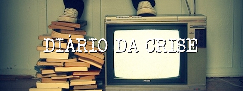 Diário da crise CCCXXVI