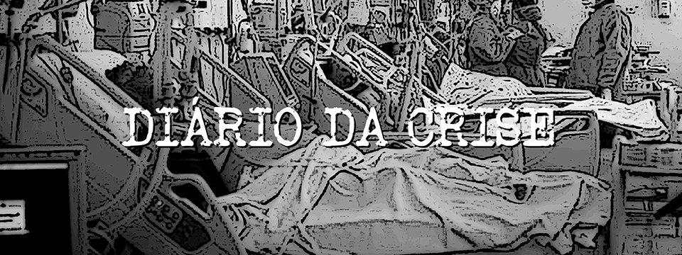 Diário da crise CCCLVI