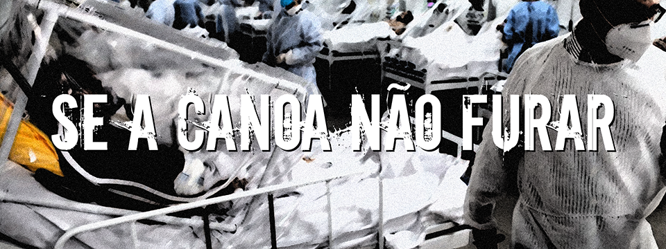 Se a canoa não furar