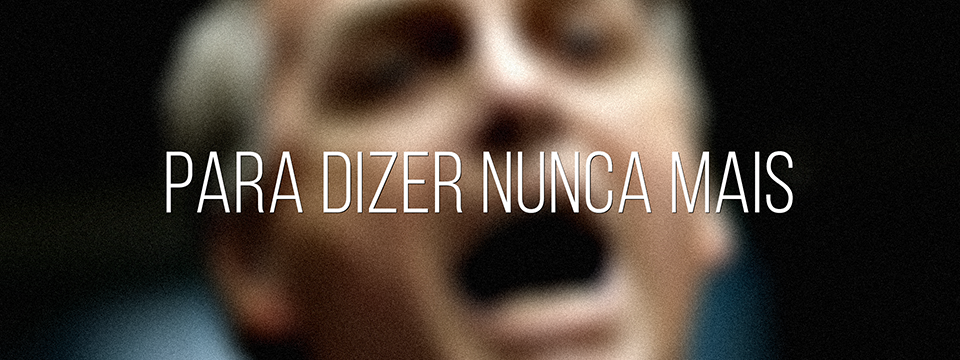Para dizer nunca mais