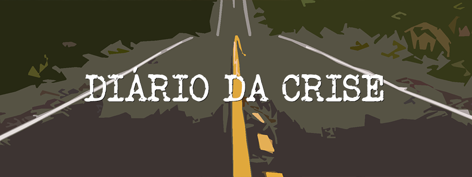 Diário da crise CDXV