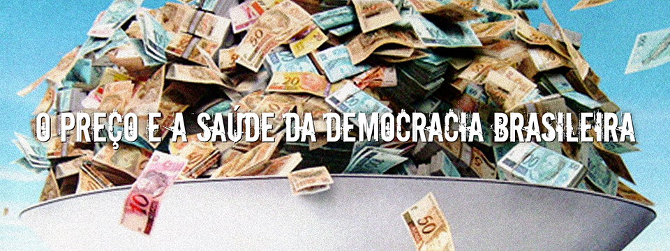 O preço e a saúde da democracia brasileira