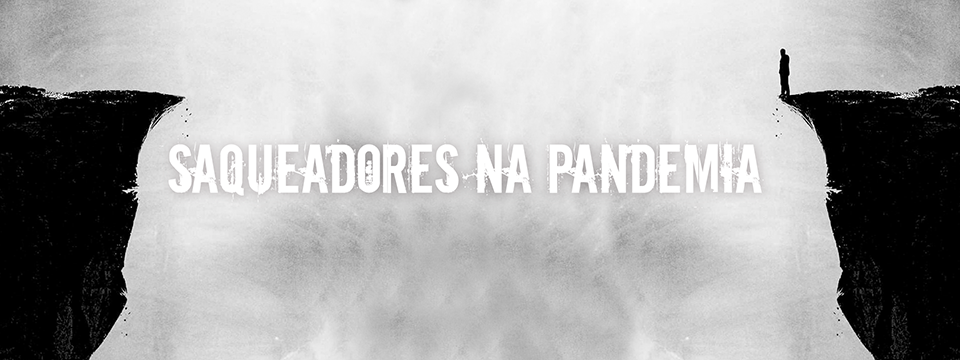 Saqueadores na pandemia