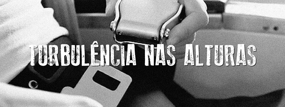 Turbulência nas alturas