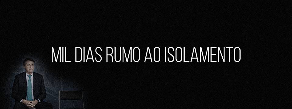 Mil dias rumo ao isolamento