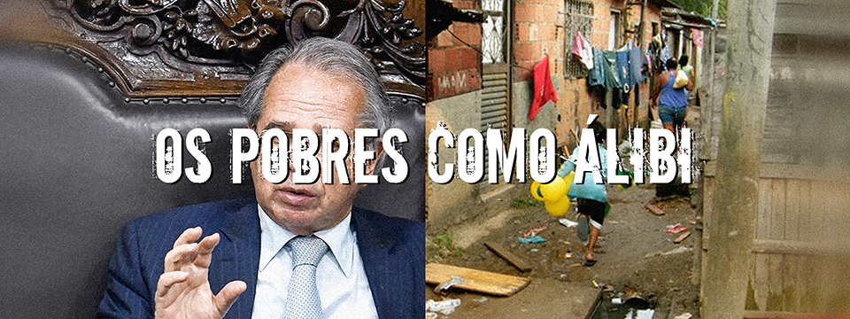 Os pobres como álibi