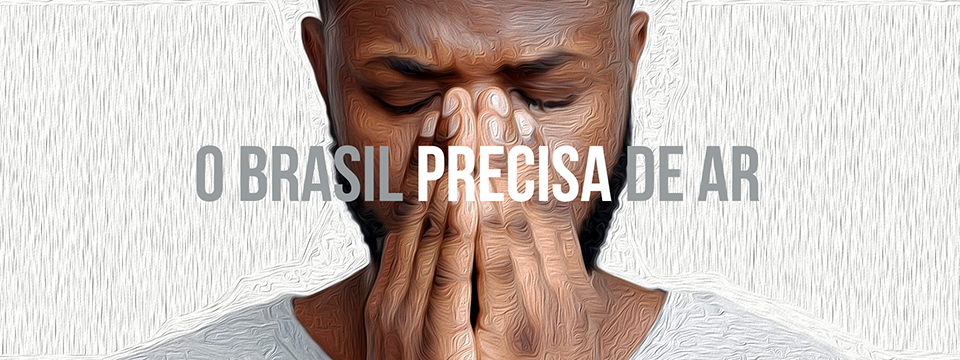 O Brasil precisa de ar