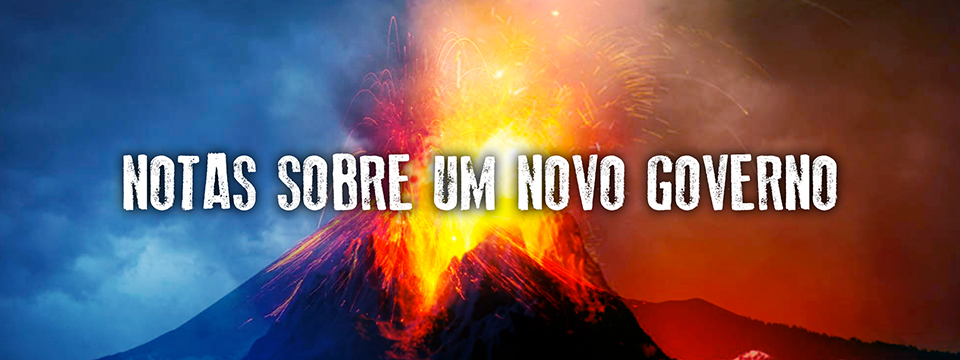 Notas sobre um novo governo